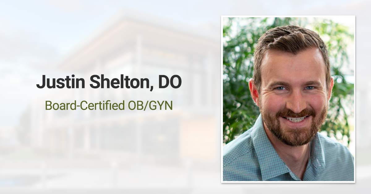 Justin Shelton, DO - Women's Health Center of Southern Oregon